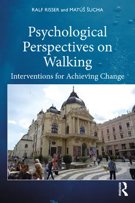 Risser / Šucha |  Psychological Perspectives on Walking | Buch |  Sack Fachmedien