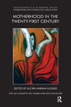 Alizade |  Motherhood in the Twenty-First Century | Buch |  Sack Fachmedien