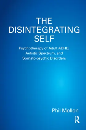 Mollon | The Disintegrating Self | Buch | 978-0-367-32771-2 | sack.de