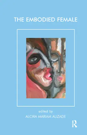 Alizade | The Embodied Female | Buch | 978-0-367-32779-8 | sack.de