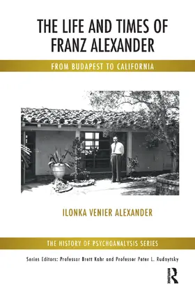 Venier Alexander |  The Life and Times of Franz Alexander | Buch |  Sack Fachmedien