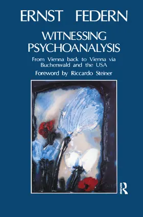 Federn |  Witnessing Psychoanalysis | Buch |  Sack Fachmedien