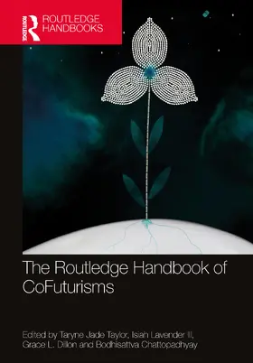 Taylor / Lavender / Lavender III |  The Routledge Handbook of CoFuturisms | Buch |  Sack Fachmedien