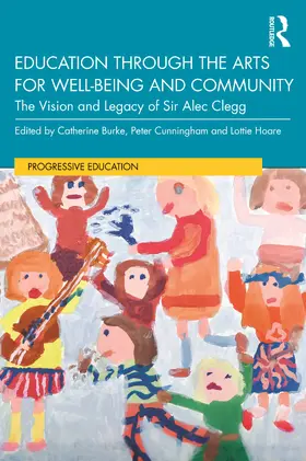 Burke / Cunningham / Hoare |  Education through the Arts for Well-Being and Community | Buch |  Sack Fachmedien