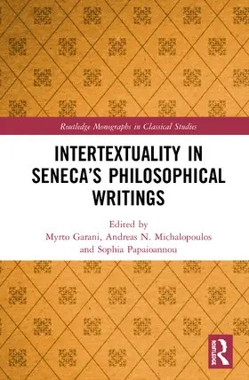 Garani / Michalopoulos / Papaioannou |  Intertextuality in Seneca's Philosophical Writings | Buch |  Sack Fachmedien