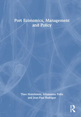 Notteboom / Pallis / Rodrigue |  Port Economics, Management and Policy | Buch |  Sack Fachmedien