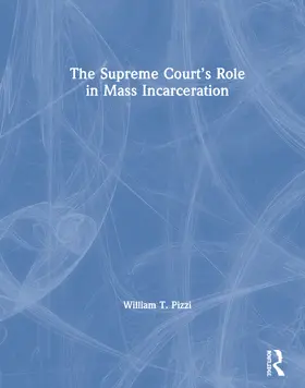 Pizzi |  The Supreme Court's Role in Mass Incarceration | Buch |  Sack Fachmedien