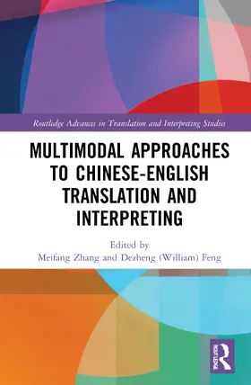 Zhang / Feng |  Multimodal Approaches to Chinese-English Translation and Interpreting | Buch |  Sack Fachmedien