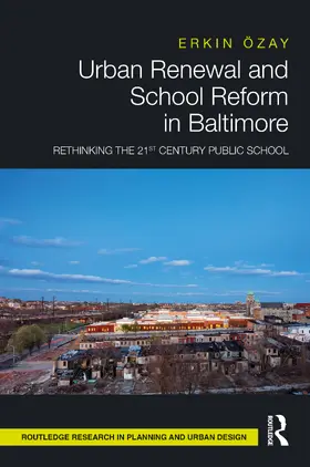 Özay |  Urban Renewal and School Reform in Baltimore | Buch |  Sack Fachmedien