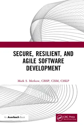 Merkow |  Secure, Resilient, and Agile Software Development | Buch |  Sack Fachmedien