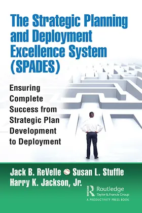 ReVelle / Stuffle / Jackson |  The Strategic Planning and Deployment Excellence System (SPADES) | Buch |  Sack Fachmedien