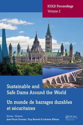 Tournier / Bennett / Bibeau |  Sustainable and Safe Dams Around the World / Un monde de barrages durables et securitaires | Buch |  Sack Fachmedien