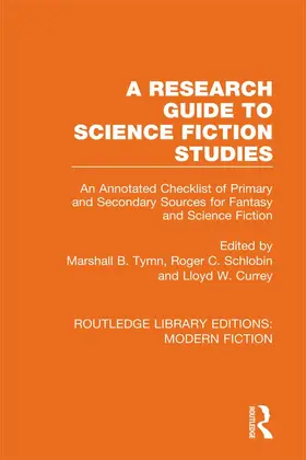 Tymn / Schlobin / Currey |  A Research Guide to Science Fiction Studies | Buch |  Sack Fachmedien