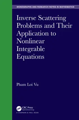 Vu | Inverse Scattering Problems and Their Application to Nonlinear Integrable Equations | Buch | 978-0-367-33489-5 | sack.de