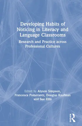 Simpson / Pomerantz / Kaufman |  Developing Habits of Noticing in Literacy and Language Classrooms | Buch |  Sack Fachmedien