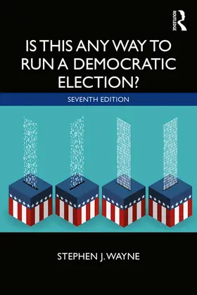 Wayne | Is This Any Way to Run a Democratic Election? | Buch | 978-0-367-33647-9 | sack.de