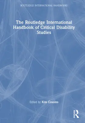 Ellis / Kent / Cousins |  The Routledge International Handbook of Critical Disability Studies | Buch |  Sack Fachmedien
