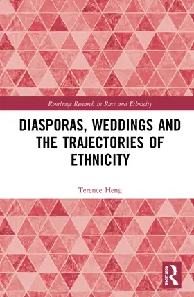 Heng |  Diasporas, Weddings and the Trajectories of Ethnicity | Buch |  Sack Fachmedien