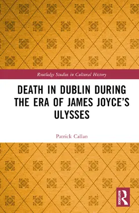 Callan |  Death in Dublin During the Era of James Joyce's Ulysses | Buch |  Sack Fachmedien