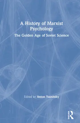 Yasnitsky |  A History of Marxist Psychology | Buch |  Sack Fachmedien