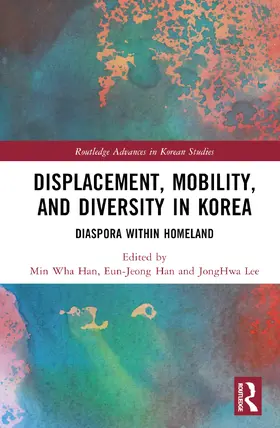 Han / Lee |  Displacement, Mobility, and Diversity in Korea | Buch |  Sack Fachmedien