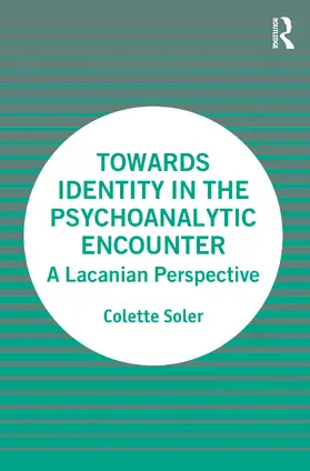 Soler |  Towards Identity in the Psychoanalytic Encounter | Buch |  Sack Fachmedien
