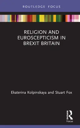 Kolpinskaya / Fox |  Religion and Euroscepticism in Brexit Britain | Buch |  Sack Fachmedien