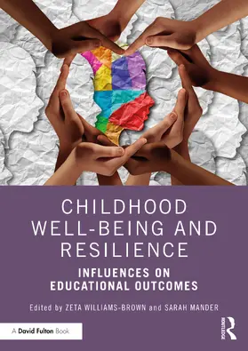 Williams-Brown / Mander |  Childhood Well-being and Resilience | Buch |  Sack Fachmedien