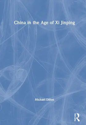 Dillon |  China in the Age of Xi Jinping | Buch |  Sack Fachmedien