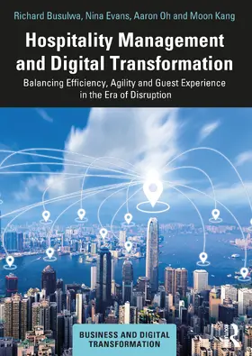 Busulwa / Evans / Oh |  Hospitality Management and Digital Transformation | Buch |  Sack Fachmedien