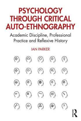 Parker | Psychology through Critical Auto-Ethnography | Buch | 978-0-367-34417-7 | www2.sack.de