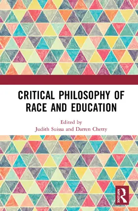 Suissa / Chetty |  Critical Philosophy of Race and Education | Buch |  Sack Fachmedien
