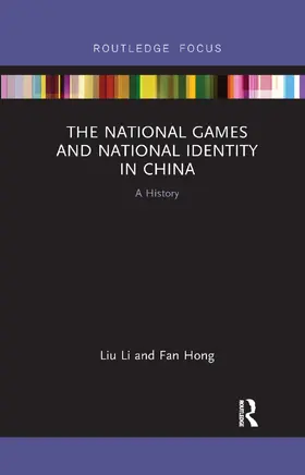 Li / Hong |  The National Games and National Identity in China | Buch |  Sack Fachmedien