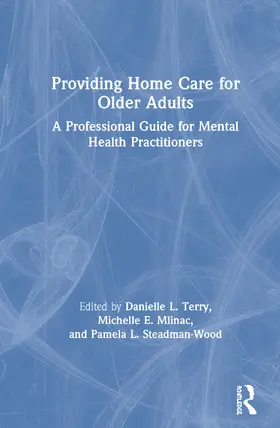 Terry / Mlinac / Steadman-Wood |  Providing Home Care for Older Adults | Buch |  Sack Fachmedien