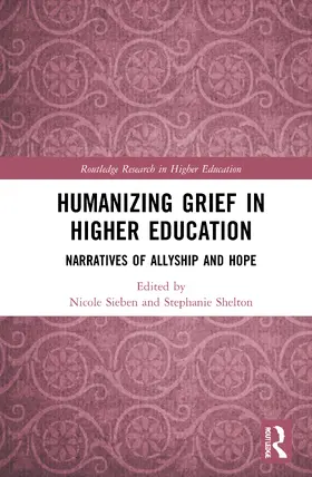 Sieben / Shelton |  Humanizing Grief in Higher Education | Buch |  Sack Fachmedien