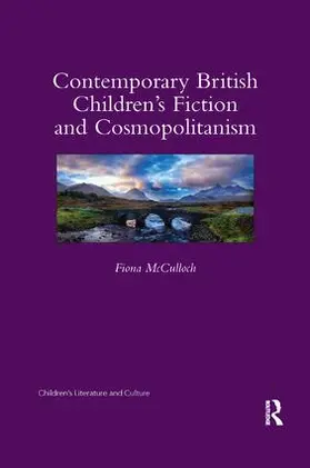 McCulloch |  Contemporary British Children's Fiction and Cosmopolitanism | Buch |  Sack Fachmedien