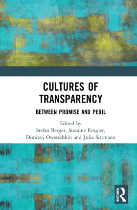 Berger / Fengler / Owetschkin |  Cultures of Transparency | Buch |  Sack Fachmedien