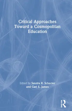 Schecter / James |  Critical Approaches Toward a Cosmopolitan Education | Buch |  Sack Fachmedien