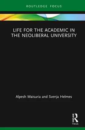 Maisuria / Helmes |  Life for the Academic in the Neoliberal University | Buch |  Sack Fachmedien