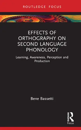 Bassetti |  Effects of Orthography on Second Language Phonology | Buch |  Sack Fachmedien