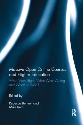 Bennett / Kent |  Massive Open Online Courses and Higher Education | Buch |  Sack Fachmedien