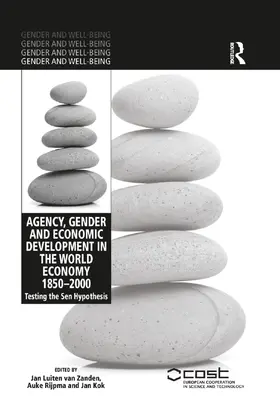 van Zanden / Rijpma / Kok |  Agency, Gender and Economic Development in the World Economy 1850-2000 | Buch |  Sack Fachmedien