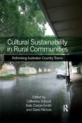 Driscoll / Darian-Smith / Nichols |  Cultural Sustainability in Rural Communities | Buch |  Sack Fachmedien