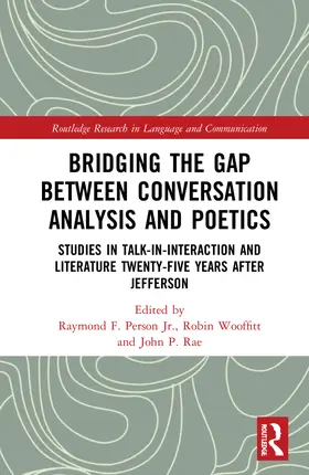 Person, Jr. / Wooffitt / Rae |  Bridging the Gap Between Conversation Analysis and Poetics | Buch |  Sack Fachmedien