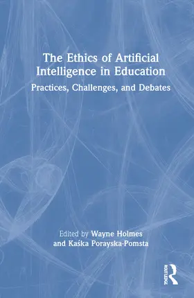 Holmes / Porayska-Pomsta |  The Ethics of Artificial Intelligence in Education | Buch |  Sack Fachmedien