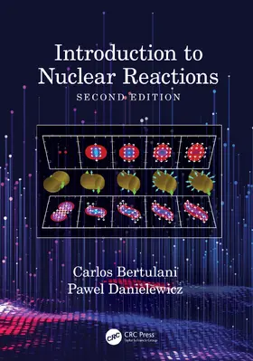 Bertulani / Danielewicz | Introduction to Nuclear Reactions | Buch | 978-0-367-34993-6 | sack.de