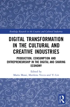 Massi / Vecco / Lin |  Digital Transformation in the Cultural and Creative Industries | Buch |  Sack Fachmedien