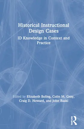 Boling / Gray / Howard |  Historical Instructional Design Cases | Buch |  Sack Fachmedien