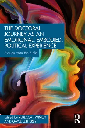 Twinley / Letherby |  The Doctoral Journey as an Emotional, Embodied, Political Experience | Buch |  Sack Fachmedien