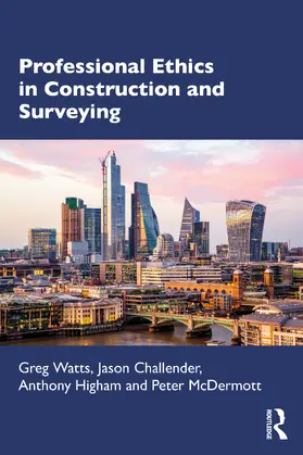 Watts / Challender / Higham |  Professional Ethics in Construction and Surveying | Buch |  Sack Fachmedien